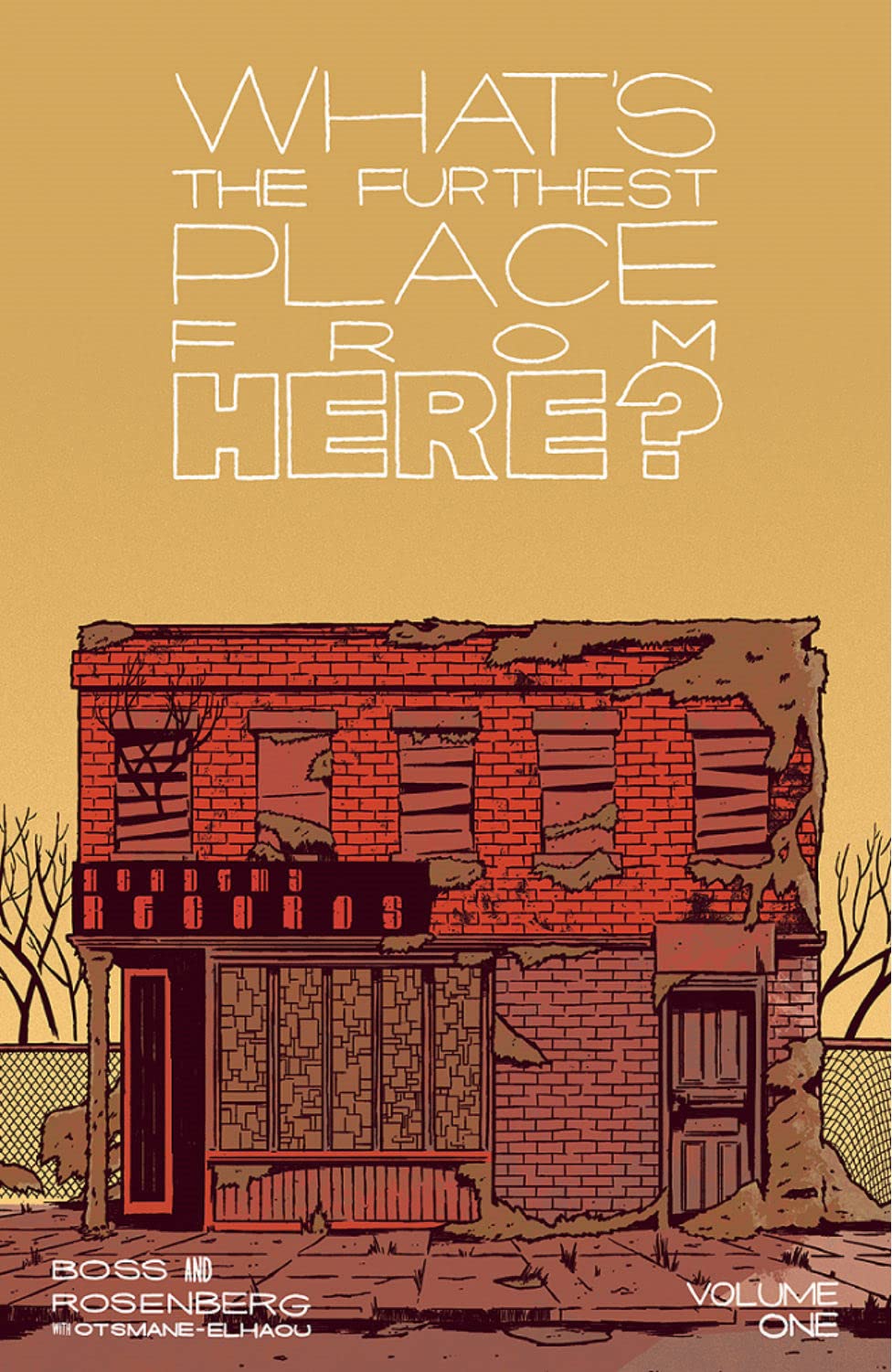 What's The Furthest Place From Here Volume 1