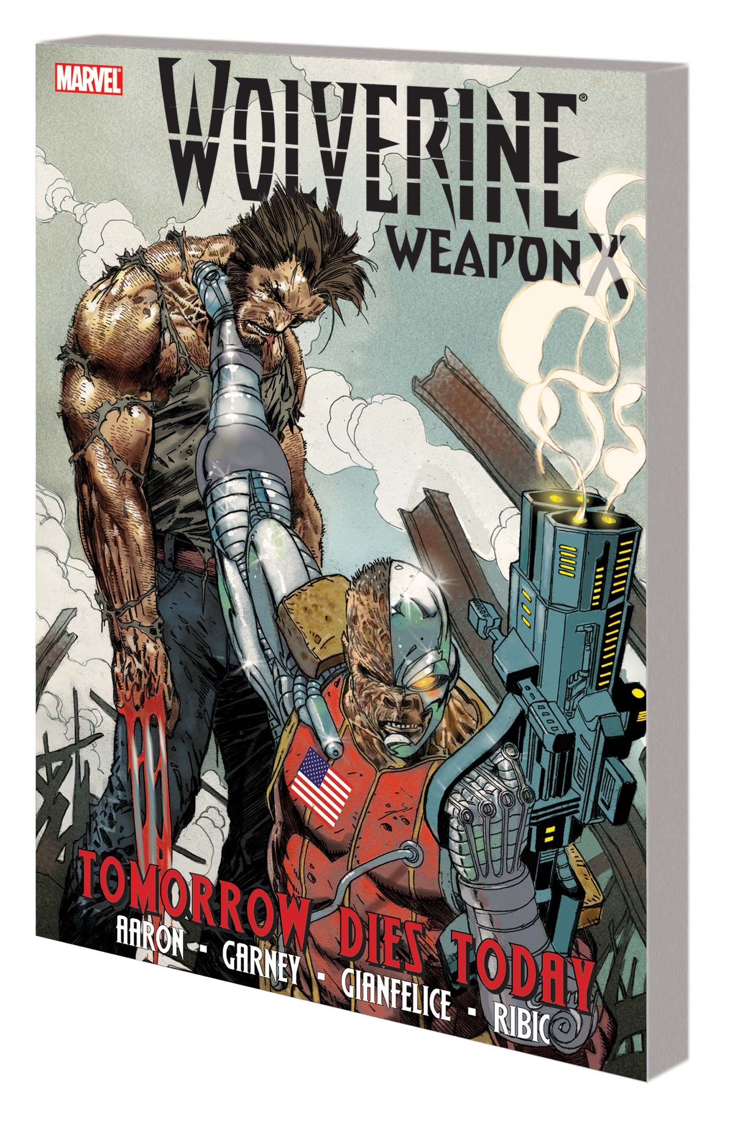 Wolverine Weapon X, Vol. 3: Tomorrow Dies Today