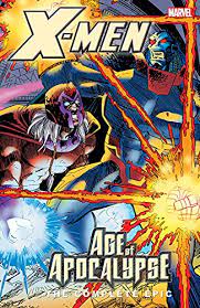 X-Men Vol. 4: Age of Apocalypse The Complete Epic