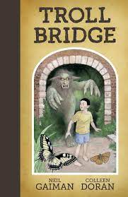 Neil Gaiman Troll Bridge HC