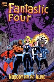 FANTASTIC FOUR: NOBODY GETS OUT ALIVE