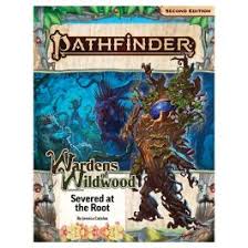 Pathfinder - Wardens of the Wildwood: Severed at the Root
