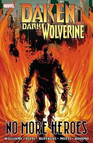 Daken: Dark Wolverine: No More Heroes Hardcover
