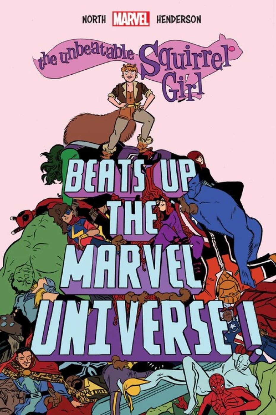 The Unbeatable Squirrel Girl Beats Up the Marvel Universe Hardcover