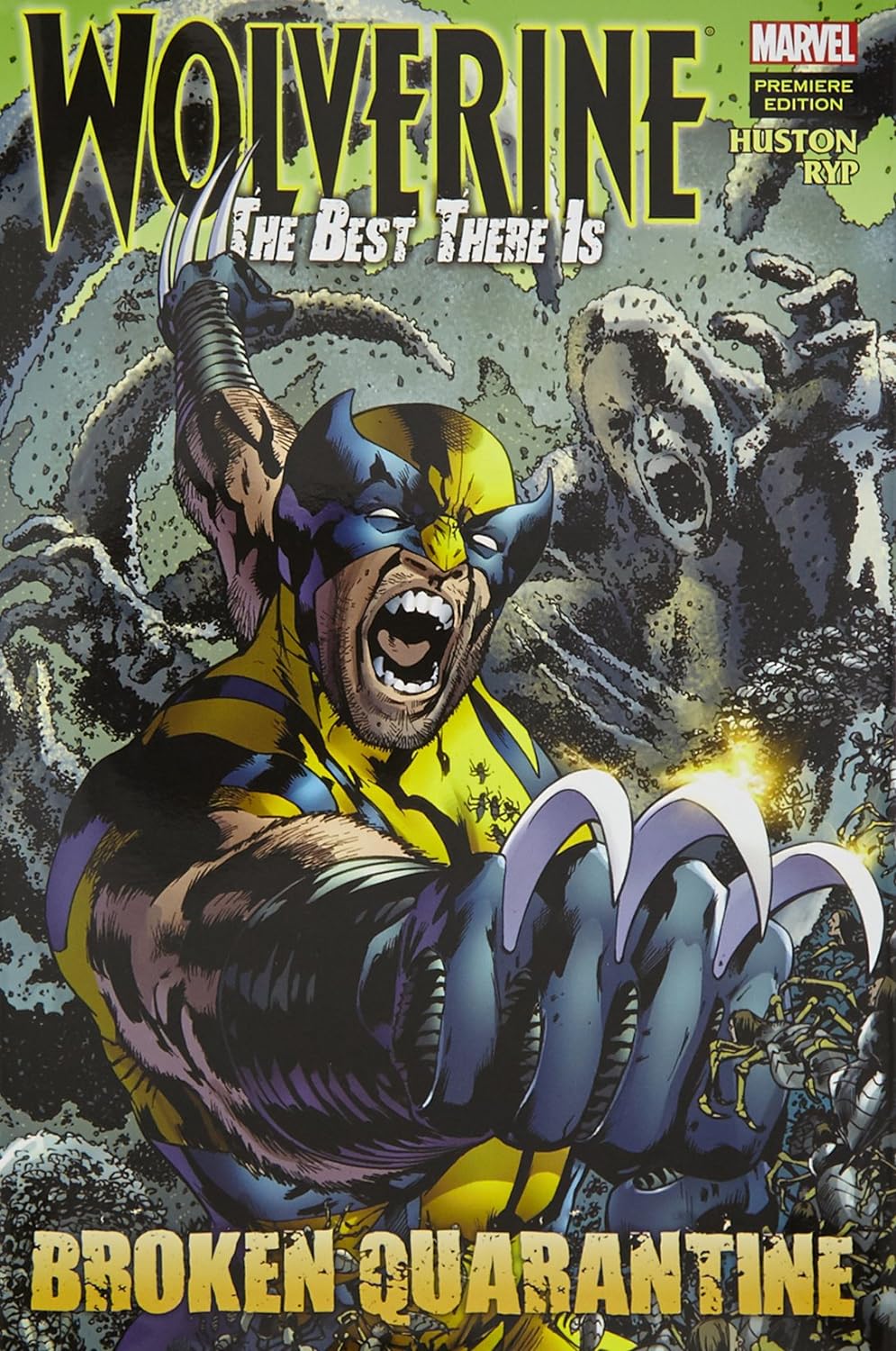 Wolverine: The Best There Is: Broken Quarantine Hardcover