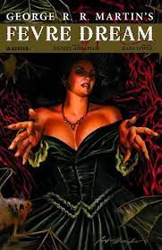 George R R Martin Fevre Dream TPB