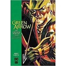 Green Arrow: The Longbow Hunters Saga Volume 2 Omnibus