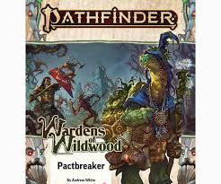 Pathfinder - Wardens of the Wildwood: Pactbreaker