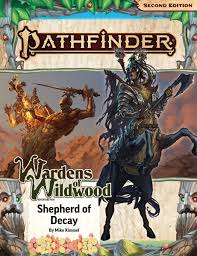 Pathfinder: Wardens of the Wildwood - Shepherd of Decay 2nd Ed.