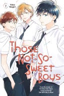 Those Not-So-Sweey Boys GN Vol 02