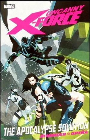 Uncanny X-Force Vol. 1: The Apocalypse Solution