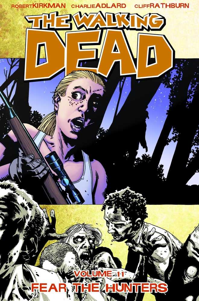 Walking Dead TPB Volume 11 Fear The Hunters  (Mature)