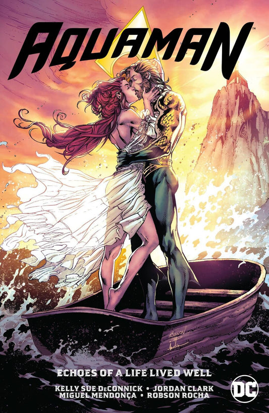 Aquaman Volume 04 Echoes Of A Life Lived Well TPB